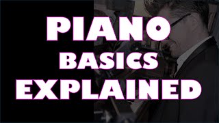 Master the Piano! The basics explained