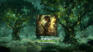 O'Brien - Old Willow Forest