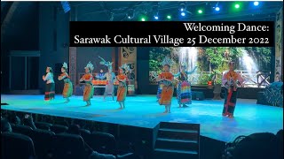 Welcoming Dance at Sarawak Cultural Village 🇲🇾 25 December 2022