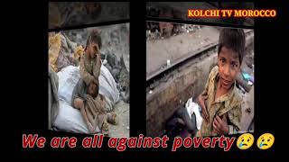 We are all against poverty😢😢🇲🇦☝️     لنتحد ضد الفقر