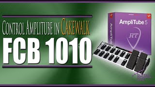 How to control Amplitube in Cakewalk with the  stock FCB1010 midi foot controller