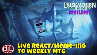 Duskmourn Spoilers?  Live React/Meme-ing to WeeklyMTG