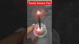 how to make touch sensor switch Fan #technicalankur #experiment #diy #youtubeshorts #shorts