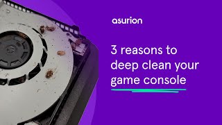 3 reasons to deep clean your video game console | Asurion