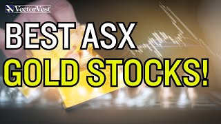 Best Gold Stocks on the ASX | VectorVest Australia