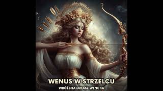 ♐♀️ WENUS W STRZELCU ♀️♐