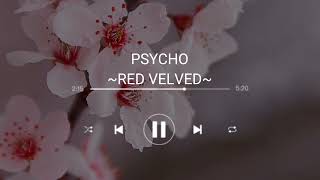 [1 hour] PSYCHO - RED VELVED