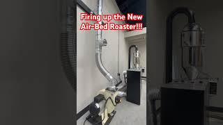 We installed the new air-bed roaster!!!