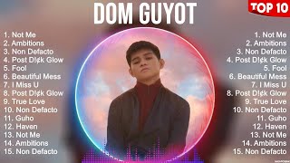 Dom Guyot Greatest Hits ~ OPM Music ~ Top 10 Hits of All Time