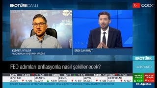 8 Ağustos 2023 EkoTürk TV / Enflasyon ve Faiz Özelinde Global Piyasalar