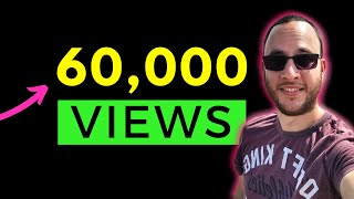 How To Get 60,000 Views On YOUTUBE Fast ⏩(Faster than I did anyway!!)