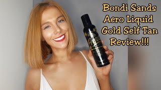 BONDI SANDS AERO LIQUID GOLD SELF TAN REVIEW!!!