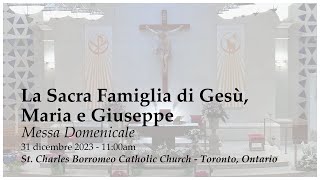 31 dicembre 2023: Messa Domenicale | La Sacra Famiglia di Gesù, Maria e Giuseppe