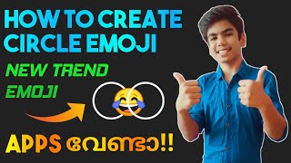 How To Create Circle Emoji Without Any Apps Malayalam | Trend Emoji | Mr.Universal Tech