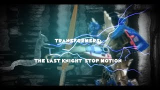 TRANSFORMERS: THE LAST KNIGHT AUTOBOTS VS MEGATRON AND QUINTESSA STOP MOTION