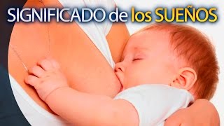 🔘 SOÑAR CON AMAMANTAR - Significado de los Sueños