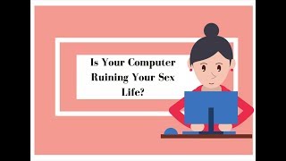 Is your computer ruining your sex life | Feng Shui Tips