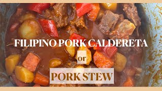 Our Version of Pork Caldereta | Filipino Pork Stew | Pork Recipe