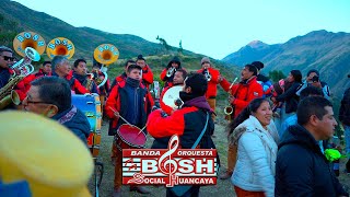 Banda La Bosh - Mix Huaynos  - En Carampoma Hri 2023