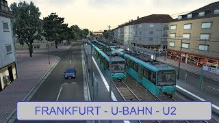 Train Simulator 18 - Frankfurt U-Bahn - U2 to Gonzenheim