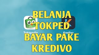 CARA BAYAR TOKOPEDIA PAKAI KREDIVO TERBARU