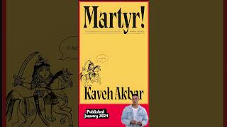 【Worth reading at least once】: Martyr!, by  Kaveh Akbar