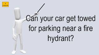 Can Your Car Get Towed For Parking Near A Fire Hydrant?