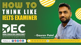 How to think like IELTS Examiner | Best IELTS Coaching | Cambridge Certified Trainer | DEC,Vadodara