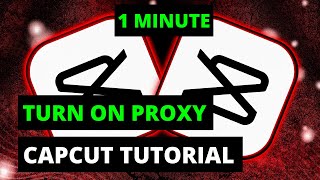 How To Turn On Proxy In CAPCUT PC 2023 l CapCut Tutorial (2023)