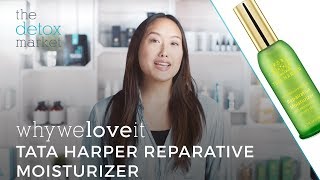 Why We Love It - Tata Harper Reparative Moisturizer