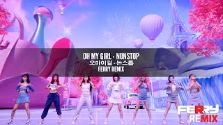 OH MY GIRL - Nonstop (Ferry Remix)