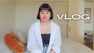 vlog | sobre mi #saludmental