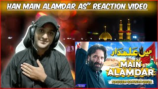 Main Alamdar | Reaction | Nadeem Sarwar | 45th Album - 2024 / 1446 | Pakistani Boy Reaction |