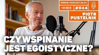 Góry i wspinanie a praca i rodzina. Piotr Pustelnik. Podcast Górski 8a.pl #044