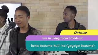 Bena basuma kuli ine by Christine (live at living room)