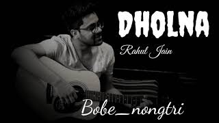 Dholna | Unplugged Cover Song | Rahul Jain