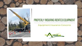 Properly Insuring Rented Equipment