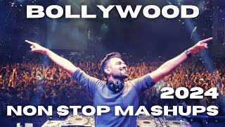 NON STOP DJ MASHUPS 2024 | HINDI BOLLYWOOD REMIXES MUSIC NONSTOP DJ SONGS LATEST 2024