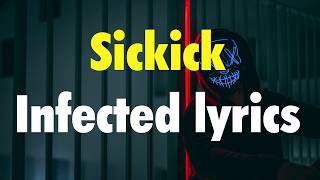 Sickick - Infected lyrics