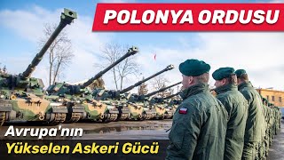 Polonya Ordusu - Avrupa'nın Yükselen Askeri Gücü