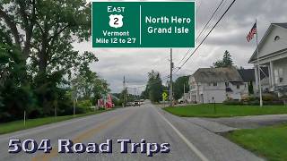 ⁴ᴷ Road Trip #1034 - US-2 E - Vermont Mile 12-27 - North Hero/Grand Isle