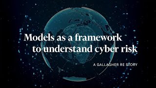 Models as a framework to understand cyber risk: A Gallagher Re story