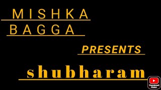 Mishka Bagga/ Dance on Shubharam/ ✨