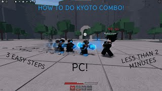 How To Do Kyoto Combo In TSB! (2024) PC TUTORIAL