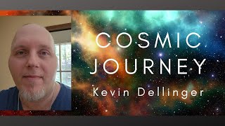 Kevin Dellinger - Cosmic Journey