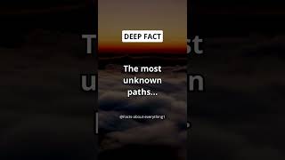 The most unknown paths... #shorts #facts