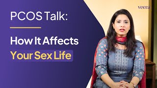 PCOS and Sex ft Dr. Mansi Verma | Veera Health