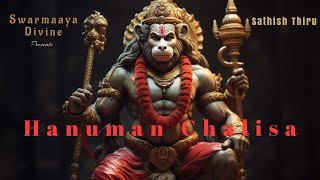 Hanuman Chalisa | Sathish Thiru | Swarmaaya Divine