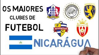 TOP 5 - MAIORES CLUBES DE FUTEBOL DA NICARÁGUA (LIGA PRIMEIRA)