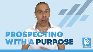 Prospecting with a Purpose.